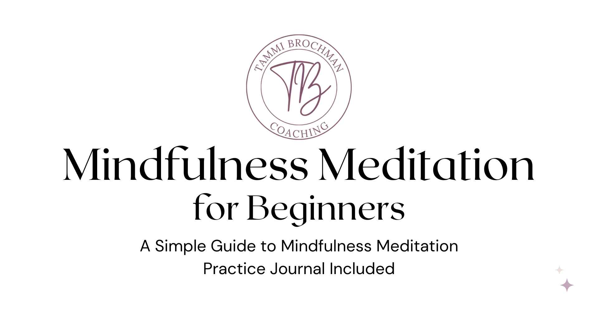 Mindfulness Meditation for Beginners FREE guide!